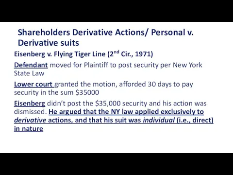 Shareholders Derivative Actions/ Personal v. Derivative suits Eisenberg v. Flying