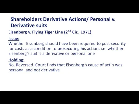 Shareholders Derivative Actions/ Personal v. Derivative suits Eisenberg v. Flying