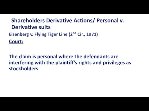 Shareholders Derivative Actions/ Personal v. Derivative suits Eisenberg v. Flying