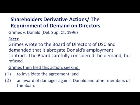 Shareholders Derivative Actions/ The Requirnment of Demand on Directors Grimes