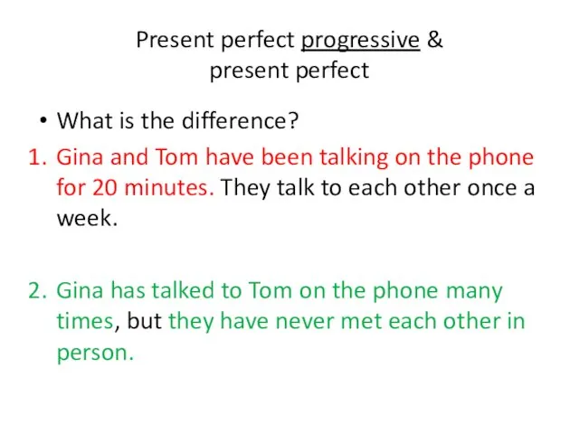 Present perfect progressive & present perfect What is the difference?