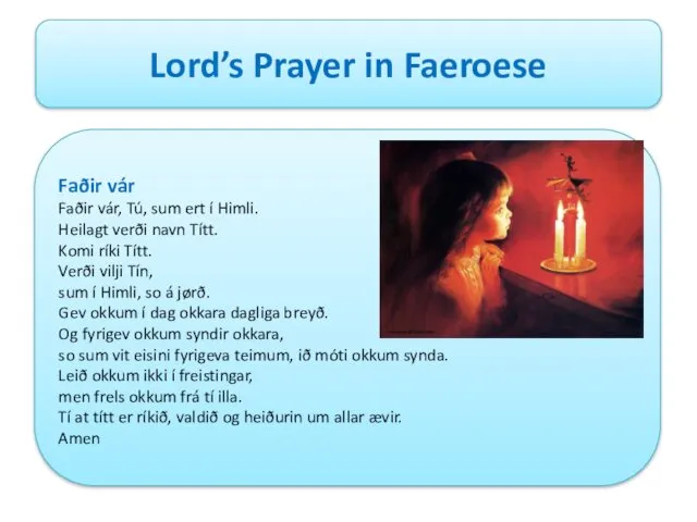 Lord’s Prayer in Faeroese Faðir vár Faðir vár, Tú, sum