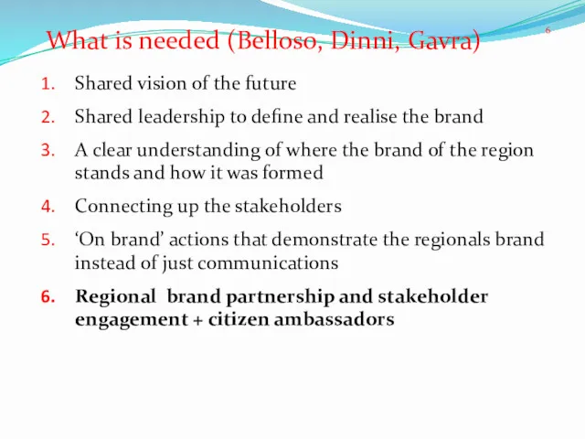 Shared vision of the future Shared leadership to define and