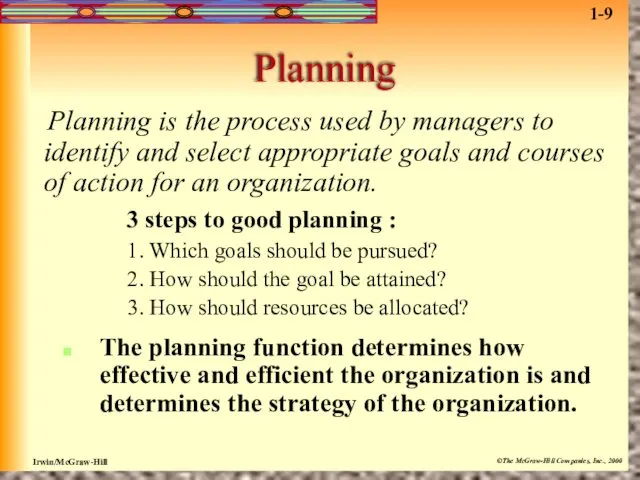 Planning Planning is the process used by managers to identify
