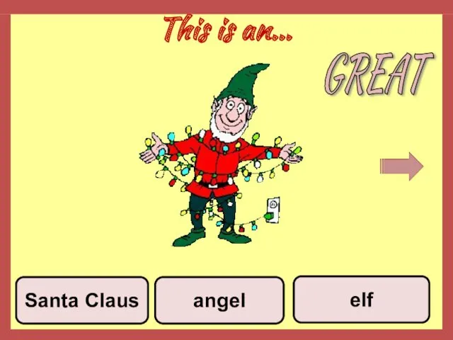 This is an… angel elf Santa Claus GREAT