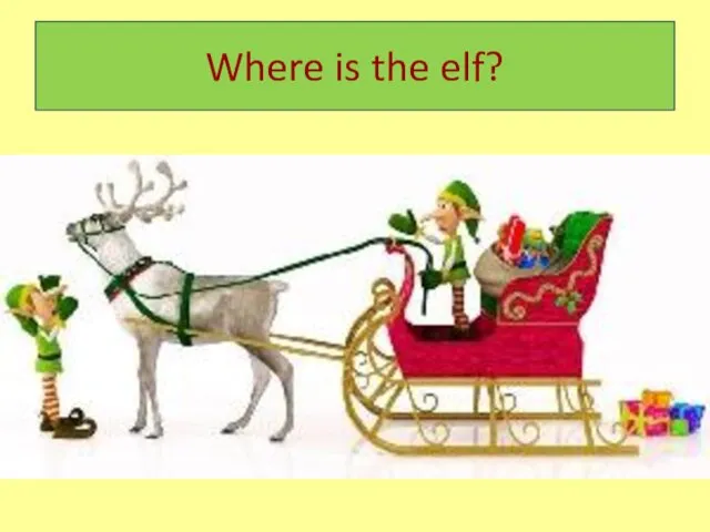 Where is the elf?