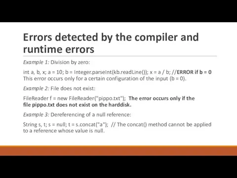 Errors detected by the compiler and runtime errors Example 1: