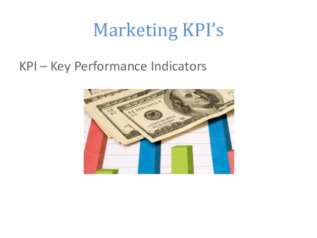 Marketing KPI’s KPI – Key Performance Indicators