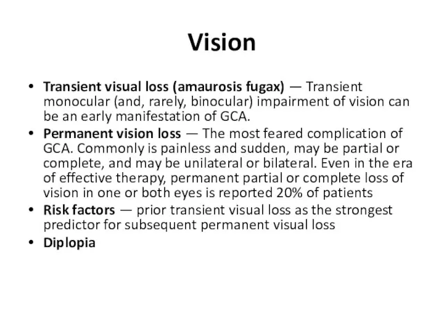 Vision Transient visual loss (amaurosis fugax) — Transient monocular (and,