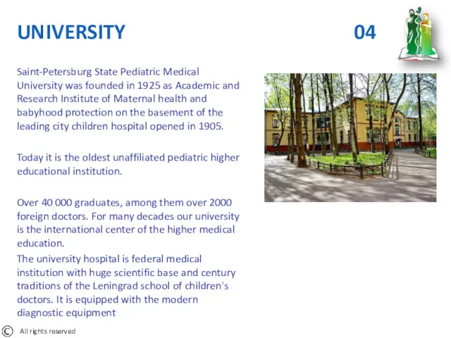 Saint-Petersburg State Pediatric Medical University was founded in 1925 as