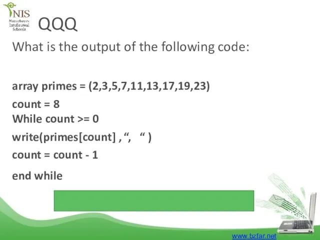 QQQ What is the output of the following code: array