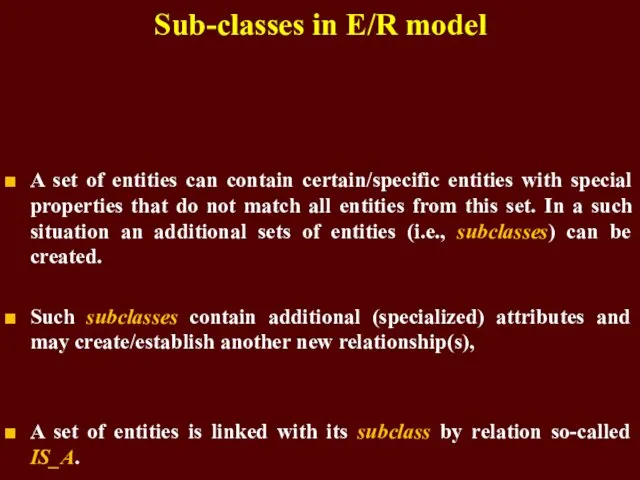 Sub-classes in E/R model A set of entities can contain