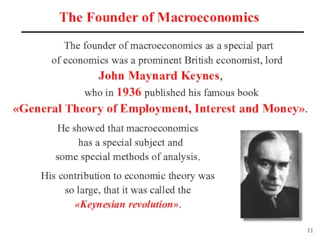 The founder of macroeconomics as a special part of economics