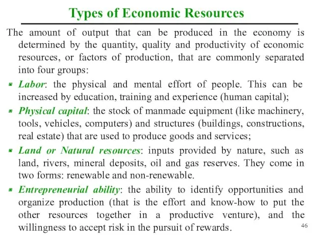 Types of Economic Resources The amount of output that can