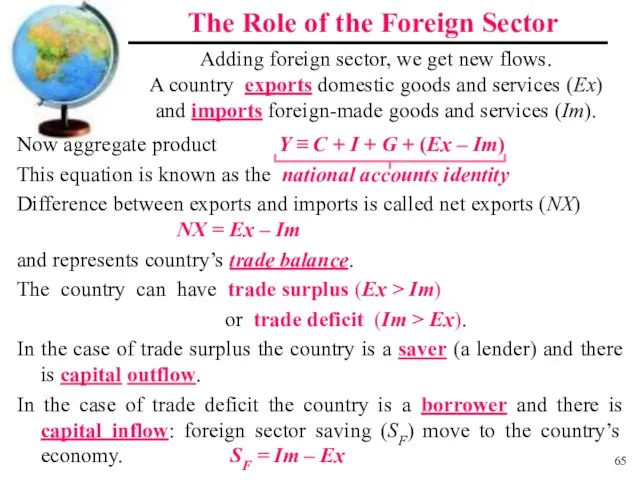 The Role of the Foreign Sector Now aggregate product Y