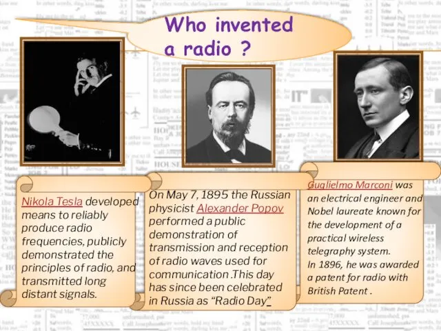 Who invented a radio ? Nikola Tesla developed means to