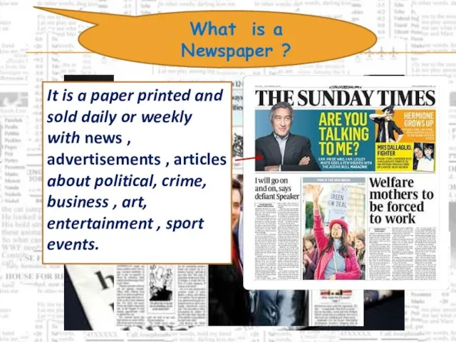 What is a Newspaper ? It is a paper printed