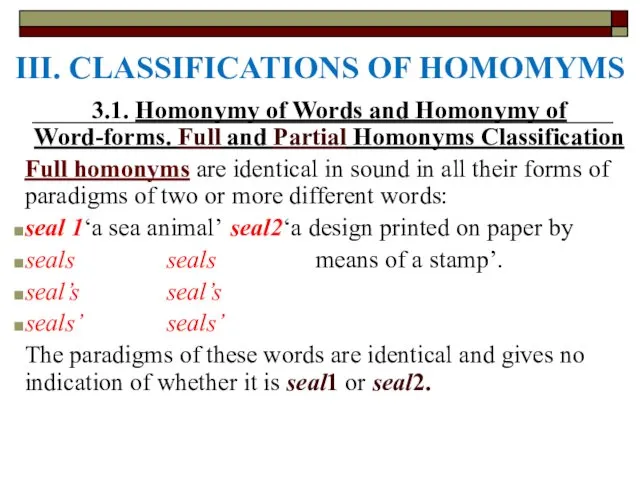 III. CLASSIFICATIONS OF HOMOMYMS 3.1. Homonymy of Words and Homonymy