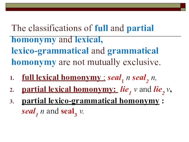 The classifications of full and partial homonymy and lexical, lexico-grammatical