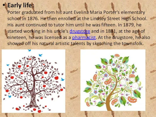 Early life: Porter graduated from his aunt Evelina Maria Porter's