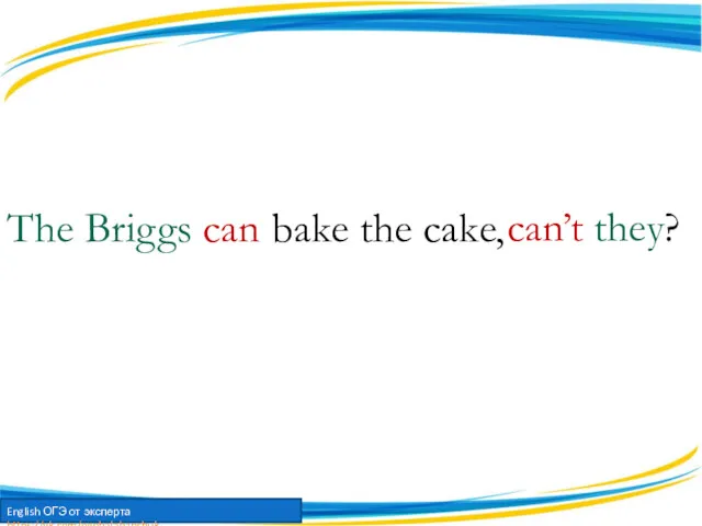 The Briggs can bake the cake, can’t they?