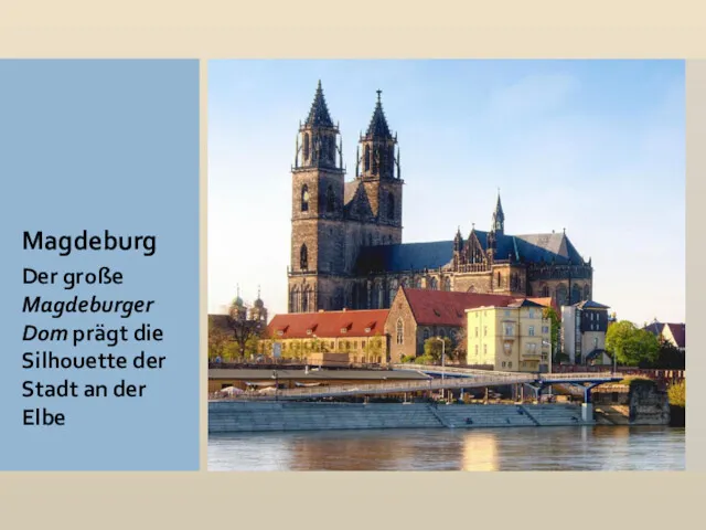 Magdeburg Der große Magdeburger Dom prägt die Silhouette der Stadt an der Elbe