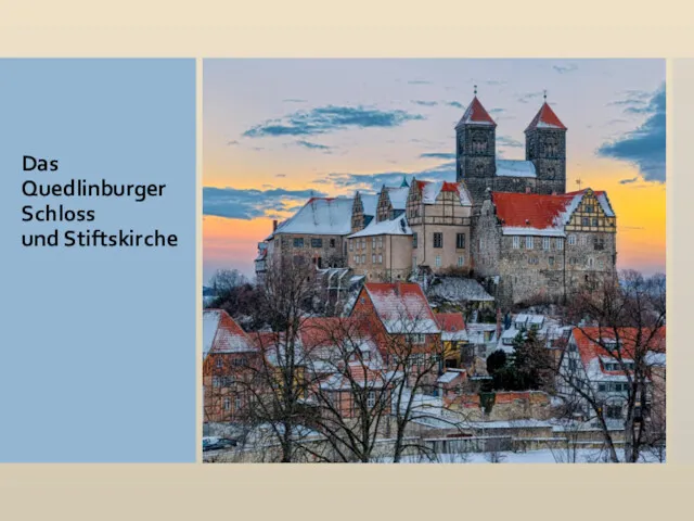 Das Quedlinburger Schloss und Stiftskirche