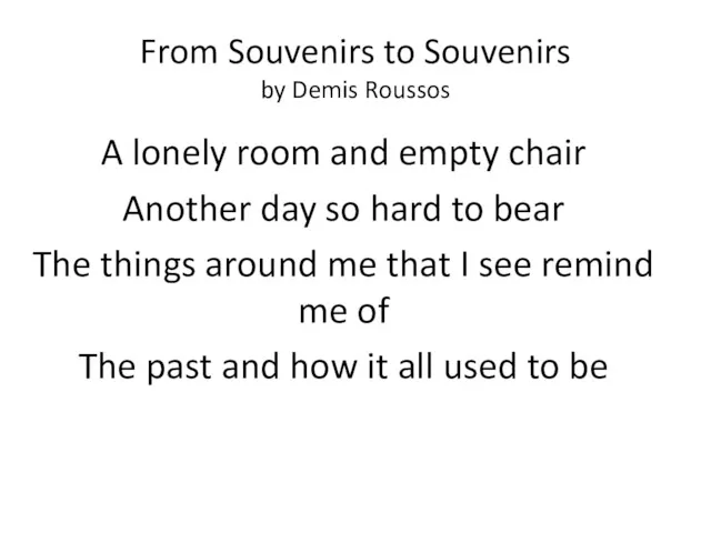 From Souvenirs to Souvenirs by Demis Roussos A lonely room