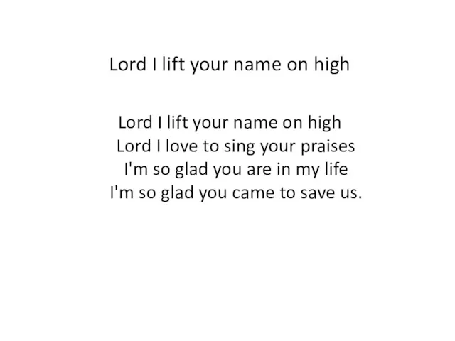 Lord I lift your name on high Lord I lift