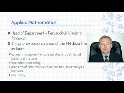 Applied Mathematics Head of Department - Pervadchuk Vladimir Pavlovich The