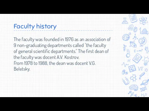 The faculty was founded in 1976 as an association of