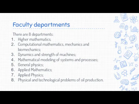 Faculty departments There are 8 departments: Higher mathematics; Computational mathematics,