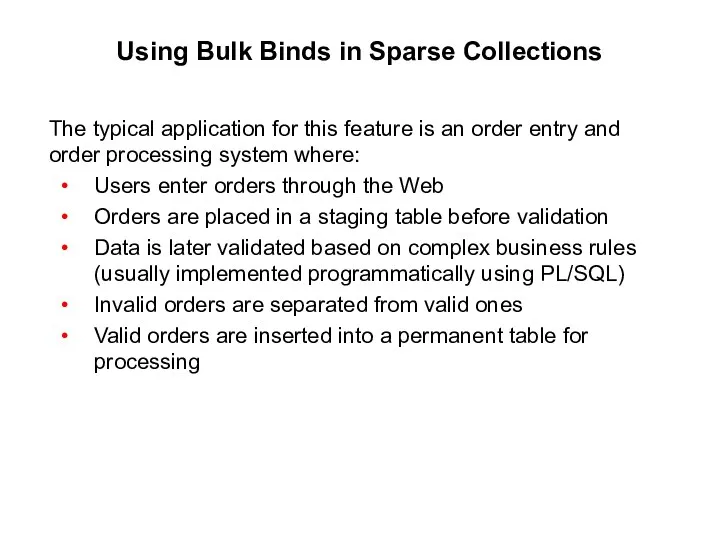 Using Bulk Binds in Sparse Collections The typical application for