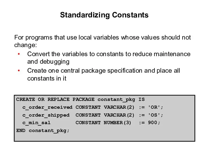 Standardizing Constants For programs that use local variables whose values