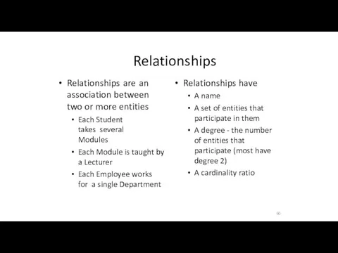 Relationships 60 Relationships are an association between two or more