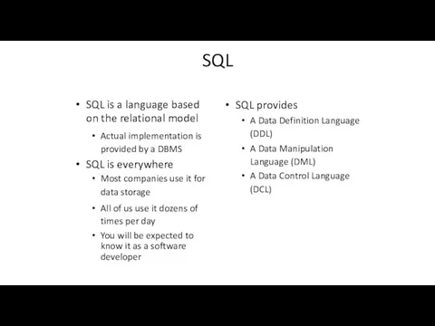 SQL SQL is a language based on the relational model