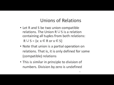 Unions of Relations Let R and S be two union-compatible