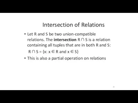 Intersection of Relations 20 Let R and S be two