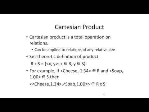 Cartesian Product Cartesian product is a total operation on relations.