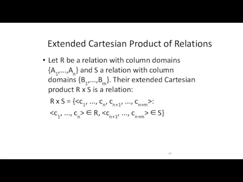 Extended Cartesian Product of Relations Let R be a relation
