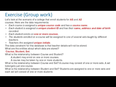 Exercise (Group work) Let's look at the scenario of a