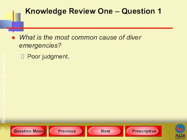 Rescue - Knowledge Review One Knowledge Review One – Question