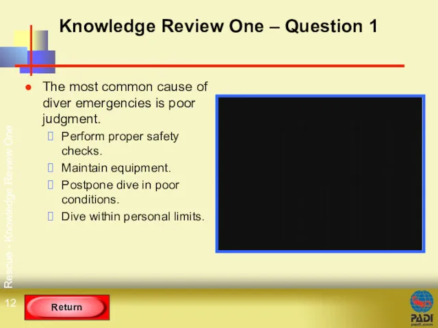 Rescue - Knowledge Review One Knowledge Review One – Question