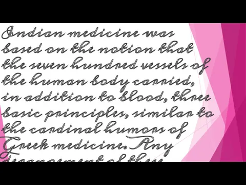 Indian medicine was based on the notion that the seven