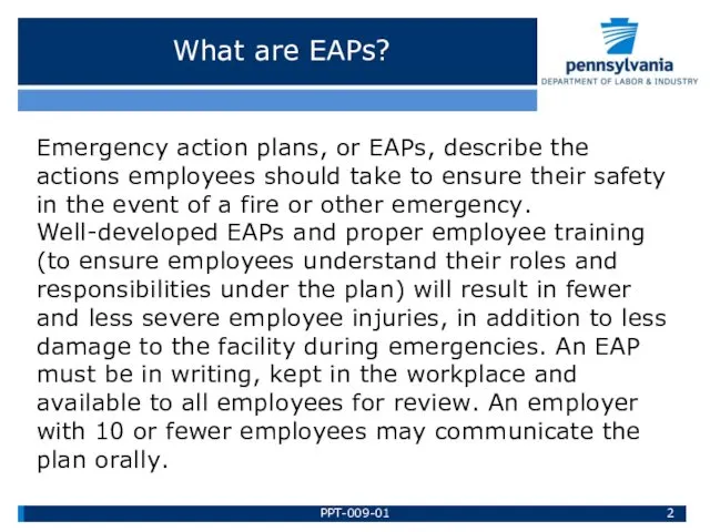 Emergency action plans, or EAPs, describe the actions employees should
