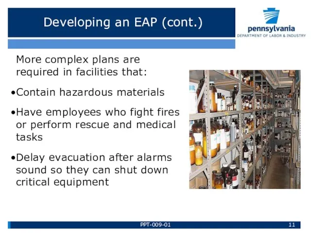 Developing an EAP (cont.) More complex plans are required in