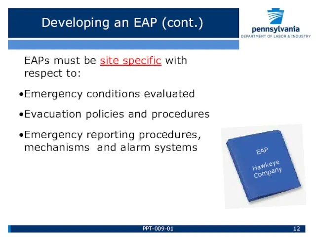 Developing an EAP (cont.) EAPs must be site specific with