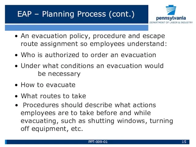 EAP – Planning Process (cont.) An evacuation policy, procedure and