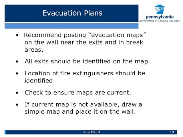 Evacuation Plans • Recommend posting “evacuation maps” on the wall