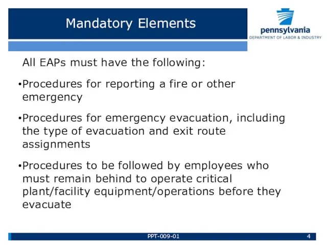 Mandatory Elements All EAPs must have the following: Procedures for